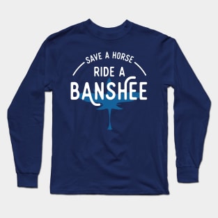 Ride A Banshee Long Sleeve T-Shirt